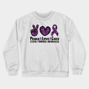 Peace Love Cure Cystic Fibrosis Awareness Crewneck Sweatshirt